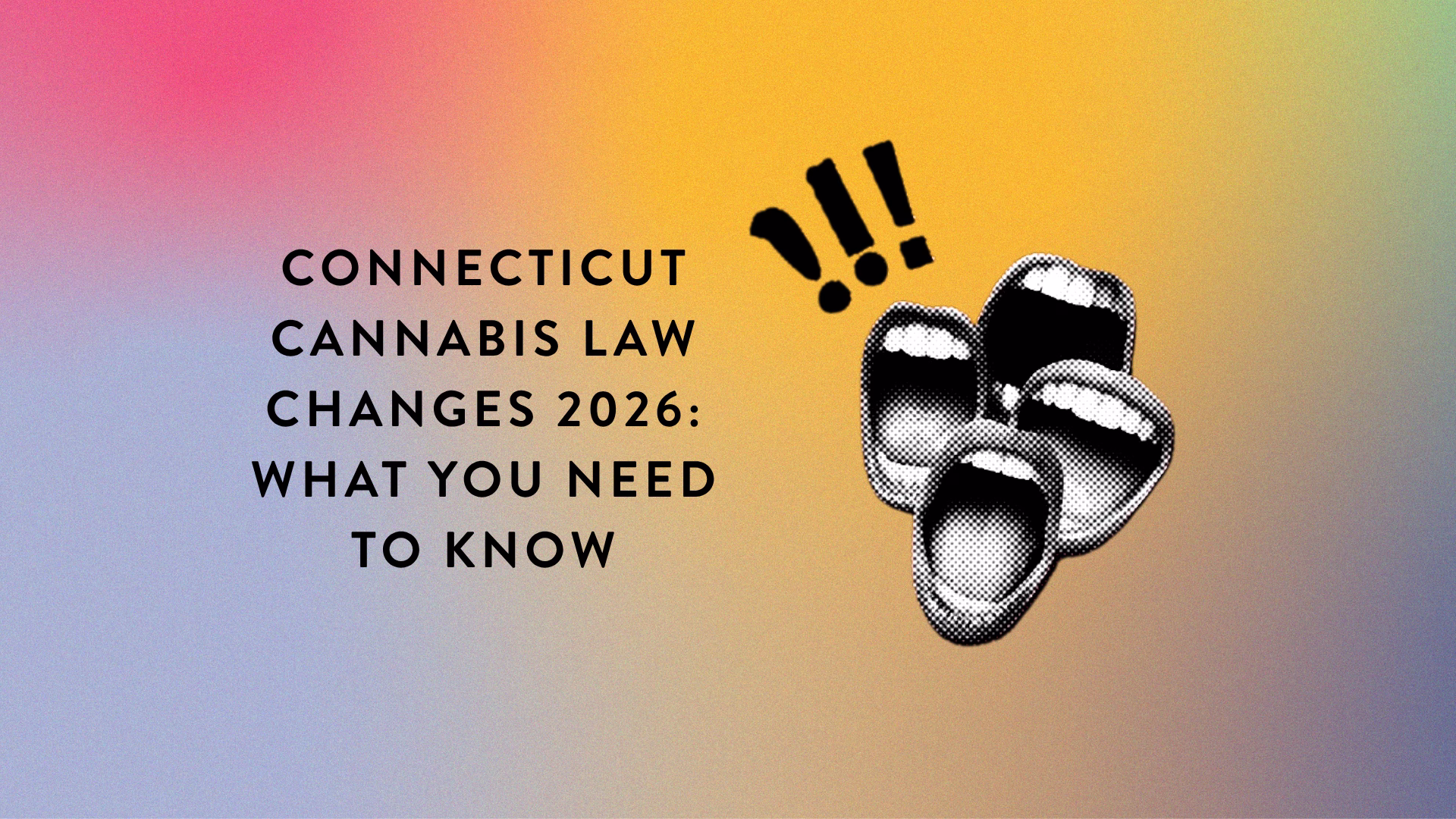 Connecticut cannabis law changes effective October 1, 2026 explained by Nightjar Cannabis